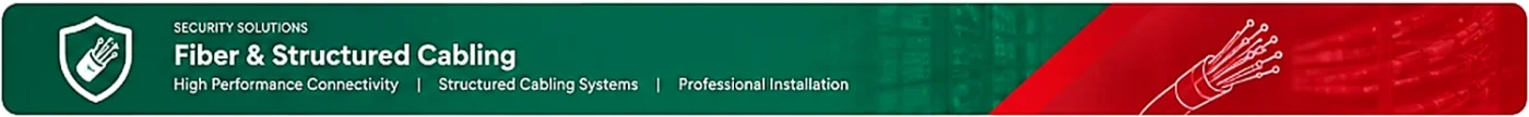 Security Solutions - Fiber & Structured Cabling