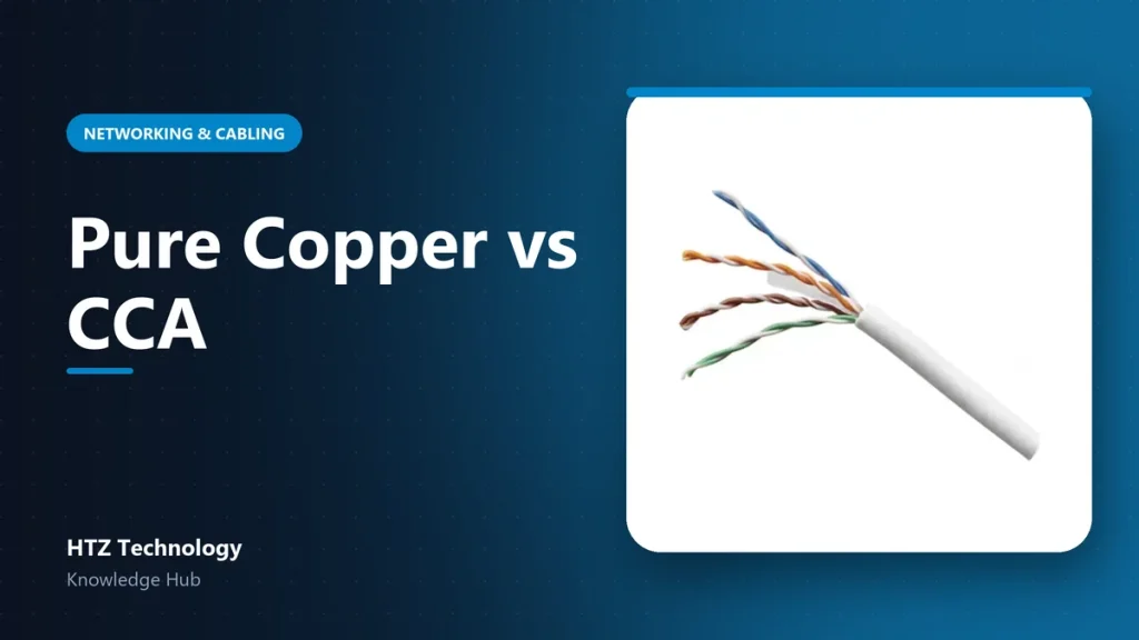 Pure Copper vs CCA Network Cable: Why the Cheaper Cable Costs More