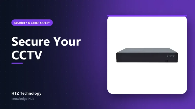 10 Steps to Secure Your CCTV and NVR from Hackers - HTZ Technology